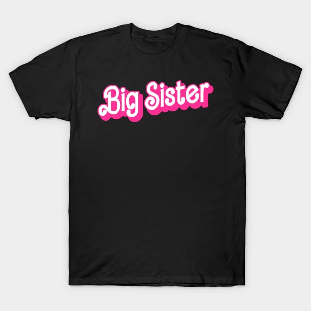 Funny Big Sister Gifts Girls Womens Big Sister T-Shirt by KsuAnn